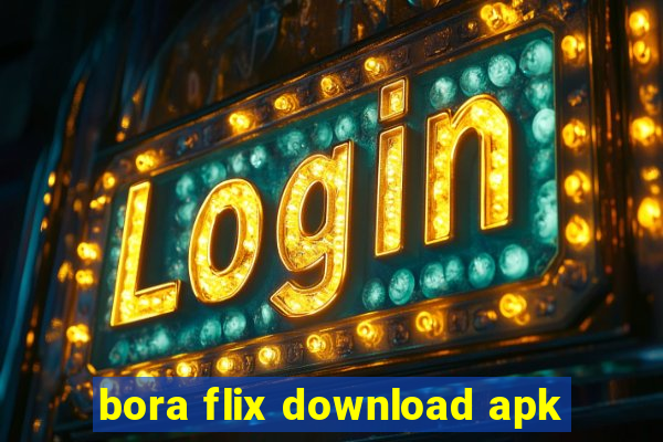 bora flix download apk